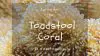 Toadstool Coral Care