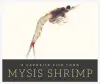 Mysis shrimp are a favorite fish food in my tank