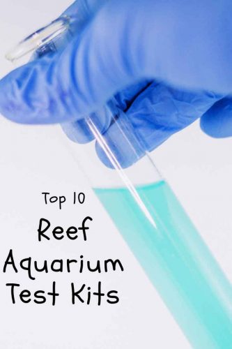Top 10 reef aquarium test kits