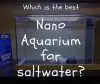 best nano aquarium for saltwater
