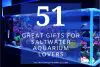 51 Great gifts for saltwater aquarium lovers